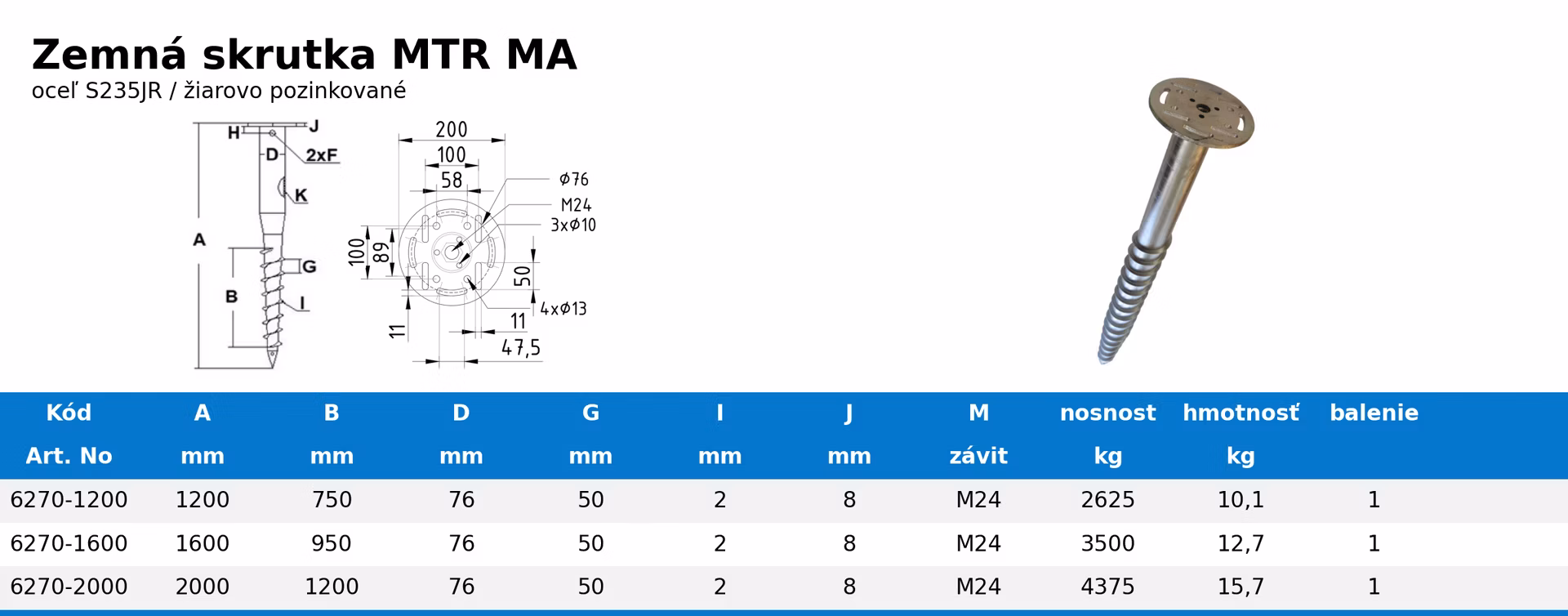 Vrut zemní MTR MA 76x2000x3,5mm, hlava 200mm M24 žár. Zn