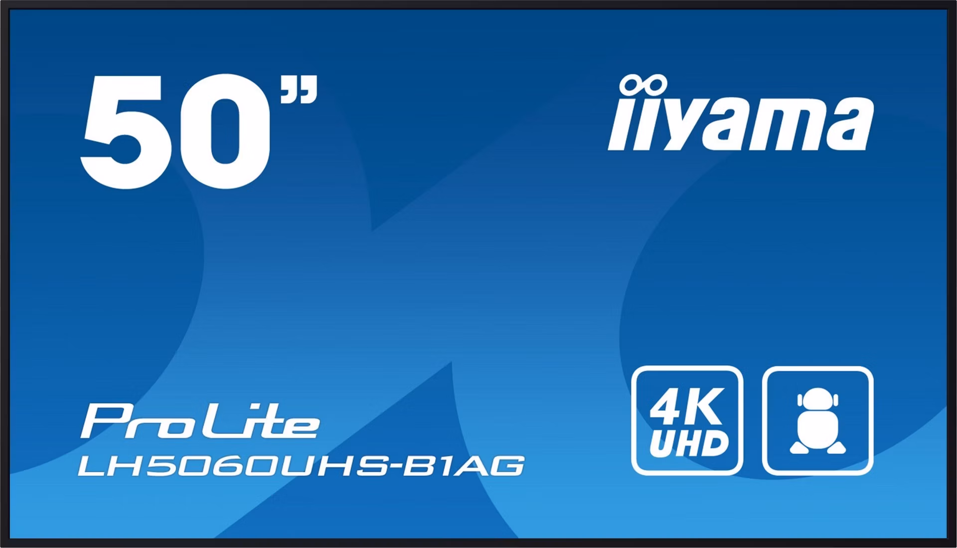 50" iiyama LH5060UHS-B1AG: IPS, 4K UHD, 24/7, Android